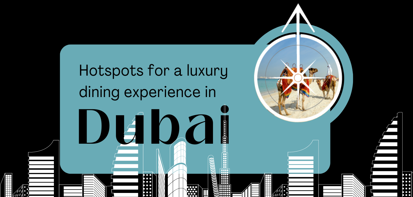 Infographic - Hotspots for a luxury dining experience in Dubai!