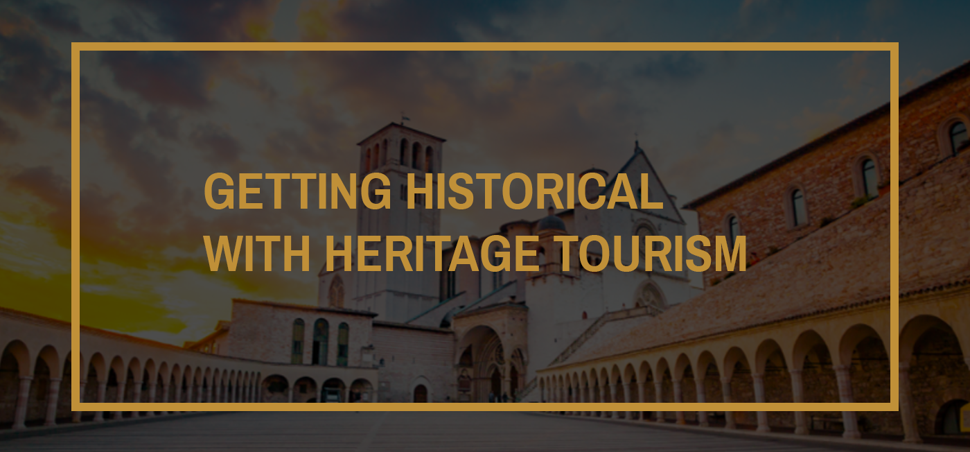 Getting historical with heritage tourism