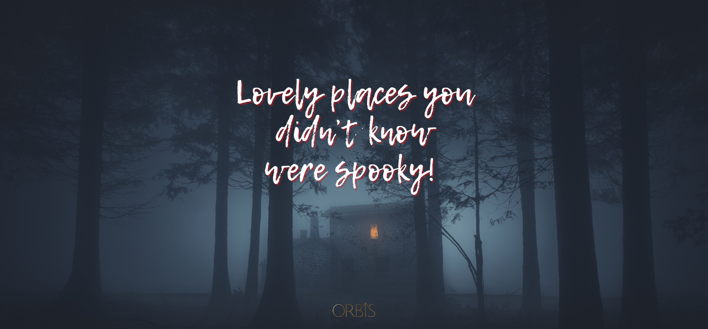 Lovely places you didn't know were spooky