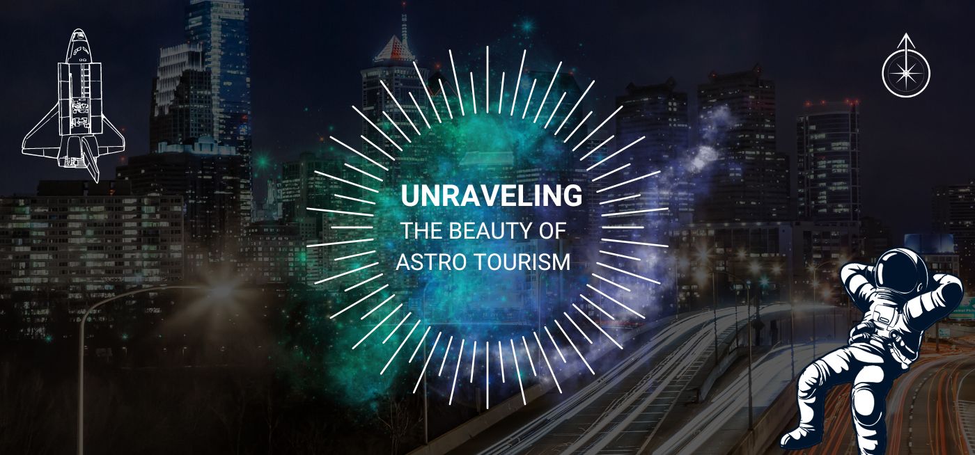 Infographic: Unraveling the beauty of astro tourism
