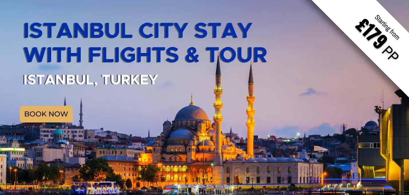 Istanbul City Stay W/Flights and Tour