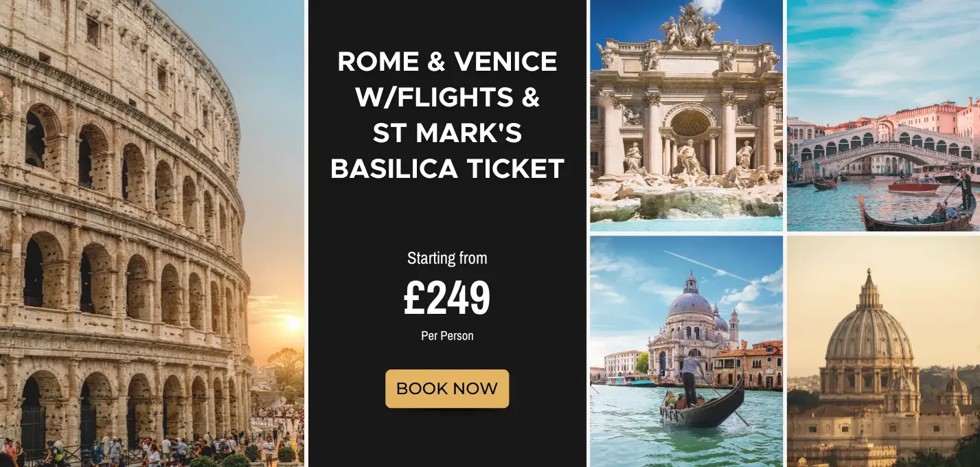 Rome and Venice W/Flights and St Mark's Basilica Ticket